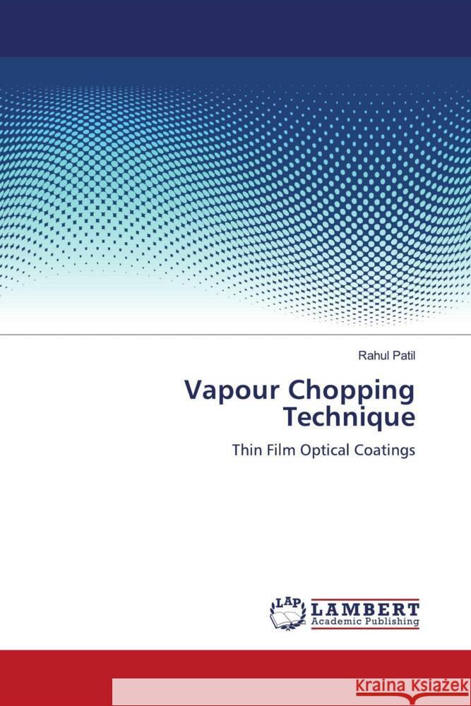 Vapour Chopping Technique Rahul Patil 9783844390667 LAP Lambert Academic Publishing - książka