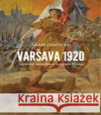 Varšava 1920 Adam Zamoyski 9788020033352 Academia - książka