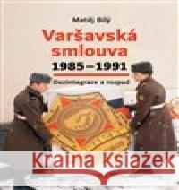 Varšavská smlouva 1985–1991 Matěj Bílý 9788088292944 Ústav pro studium totalitních režimů - książka