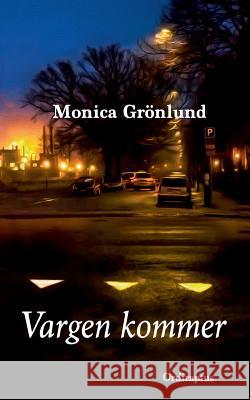 Vargen kommer Monica Grönlund, Ordiraptus Förlag 9789175697260 Books on Demand - książka