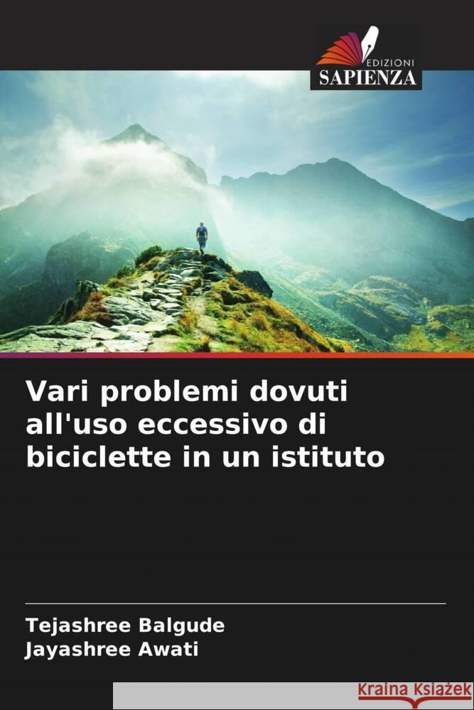 Vari problemi dovuti all'uso eccessivo di biciclette in un istituto Tejashree Balgude Jayashree Awati 9786208134587 Edizioni Sapienza - książka