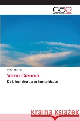 Varia Ciencia Quiroga, Víctor 9786202158183 Editorial Académica Española - książka