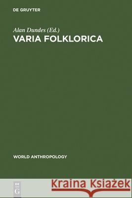 Varia Folkloria Dundes, Alan 9789027977205 Walter de Gruyter - książka