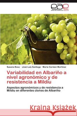 Variabilidad En Albarino a Nivel Agronomico y de Resistencia a Mildiu Boso, Susana 9783847350491 Editorial Acad Mica Espa Ola - książka