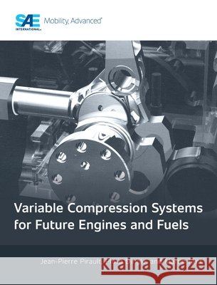 Variable Compression Systems for Future Engines and Fuels Jean Pierre Pirault Philip Dingle Martin Flint 9781468605846 SAE International - książka