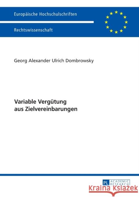 Variable Verguetung Aus Zielvereinbarungen Dombrowsky, Georg Alexander Ulrich 9783631700044 Peter Lang Gmbh, Internationaler Verlag Der W - książka