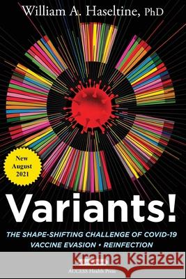 Variants! The Shape-Shifting Challenge of COVID-19 Haseltine William A. Haseltine 9780578860855 ACCESS Health International - książka