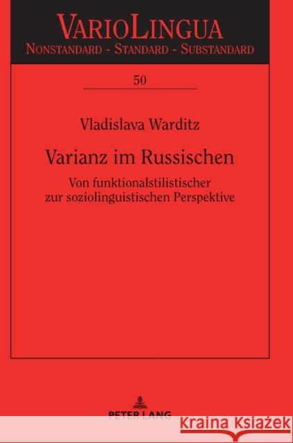 Varianz im Russischen; Von funktionalstilistischer zur soziolinguistischen Perspektive Henn-Memmesheimer, Beate 9783631748527 Peter Lang (JL) - książka