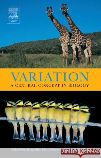 Variation: A Central Concept in Biology Hallgrímsson, Benedikt 9780120887774 Academic Press - książka