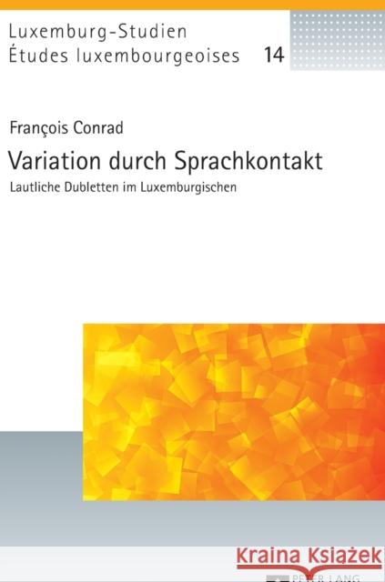 Variation Durch Sprachkontakt: Lautliche Dubletten Im Luxemburgischen Gilles, Peter 9783631727492 Peter Lang Gmbh, Internationaler Verlag Der W - książka