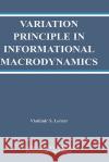 Variation Principle in Informational Macrodynamics Vladimir S. Lerner 9781402074653 Kluwer Academic Publishers