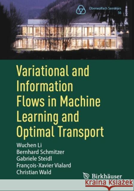 Variational and Information Flows in Machine Learning and Optimal Transport Christian Wald 9783031927300 Birkhauser - książka