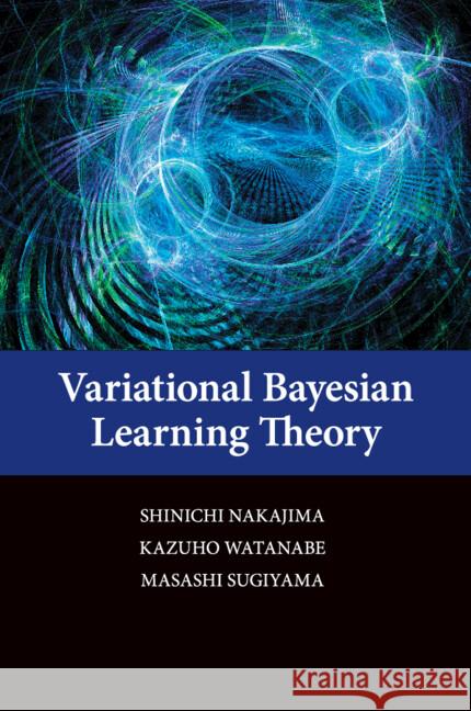 Variational Bayesian Learning Theory Shinichi Nakajima Kazuho Watanabe Masashi Sugiyama 9781107430761 Cambridge University Press - książka