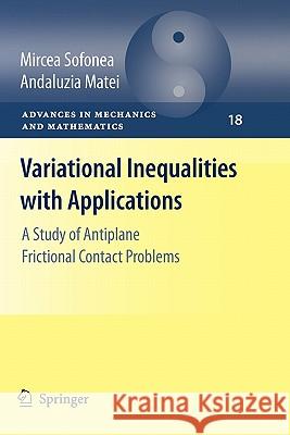 Variational Inequalities with Applications: A Study of Antiplane Frictional Contact Problems Sofonea, Mircea 9781441927651 Springer - książka