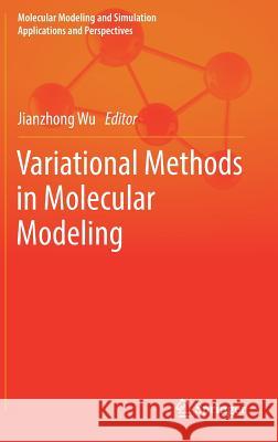 Variational Methods in Molecular Modeling Jianzhong Wu 9789811025006 Springer - książka