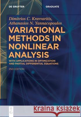 Variational Methods in Nonlinear Analysis: Optimization and Partial Differential Equations Applications Dimitrios C. Kravvaritis Athanasios N. Yannacopoulos 9783111333250 de Gruyter - książka