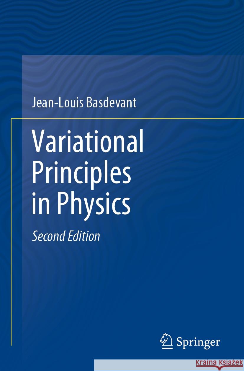 Variational Principles in Physics Jean-Louis Basdevant 9783031216947 Springer - książka