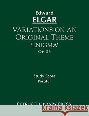 Variations on an Original Theme 'Enigma', Op.36: Study score Elgar, Edward 9781608741267 Petrucci Library Press - książka