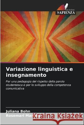 Variazione linguistica e insegnamento Juliana Bohn Rosemari Martins  9786205950616 Edizioni Sapienza - książka