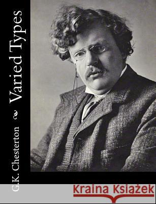 Varied Types G. K. Chesterton 9781502723208 Createspace - książka