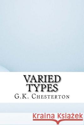 Varied Types G. K. Chesterton 9781534664425 Createspace Independent Publishing Platform - książka