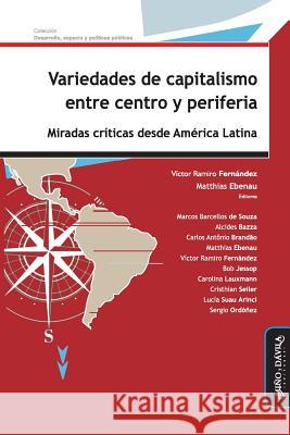 Variedades de Capitalismo Entre Centro Y Periferia: Miradas Críticas Desde América Latina Ebenau, Matthias 9788417133375 Mino y Davila Editores - książka