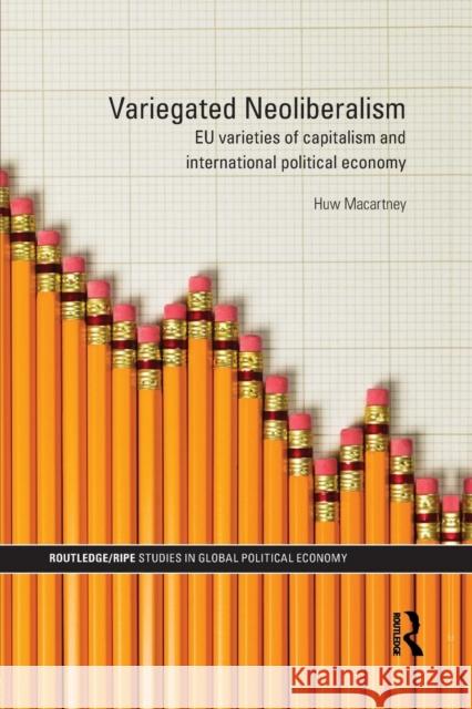 Variegated Neoliberalism: EU varieties of capitalism and International Political Economy Macartney, Huw 9781138811874 Routledge - książka