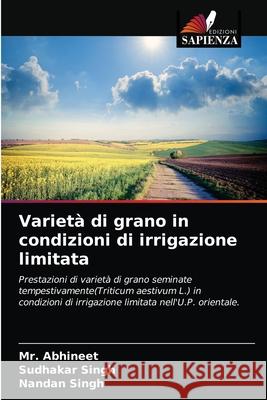 Varietà di grano in condizioni di irrigazione limitata Abhineet 9786203394818 Edizioni Sapienza - książka