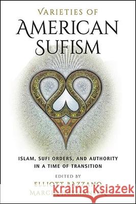 Varieties of American Sufism Bazzano, Elliott 9781438477909 State University of New York Press - książka