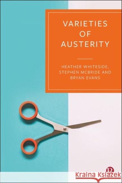 Varieties of Austerity Heather Whiteside Stephen McBride 9781529212242 Bristol University Press - książka