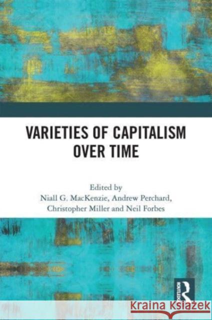 Varieties of Capitalism Over Time  9781032369839 Taylor & Francis Ltd - książka