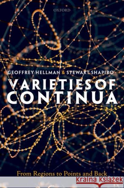 Varieties of Continua: From Regions to Points and Back Hellman, Geoffrey 9780198712749 Oxford University Press, USA - książka