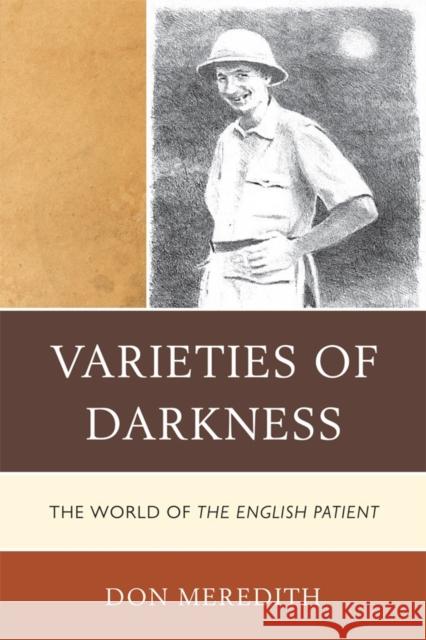 Varieties of Darkness: The World of the English Patient Meredith, Don 9780761857228 Hamilton Books - książka