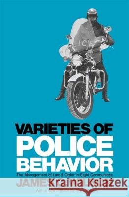 Varieties of Police Behavior: The Management of Law and Order in Eight Communities Wilson, James Q. 9780674932111 Harvard University Press - książka