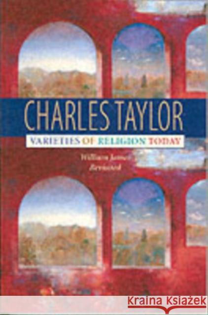 Varieties of Religion Today: William James Revisited Taylor, Charles 9780674012530 Harvard University Press - książka