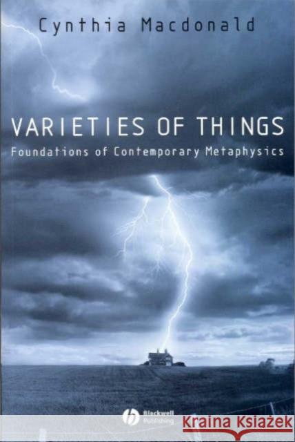 Varieties of Things: Foundations of Contemporary Metaphysics MacDonald, Cynthia 9780631186953 Blackwell Publishers - książka