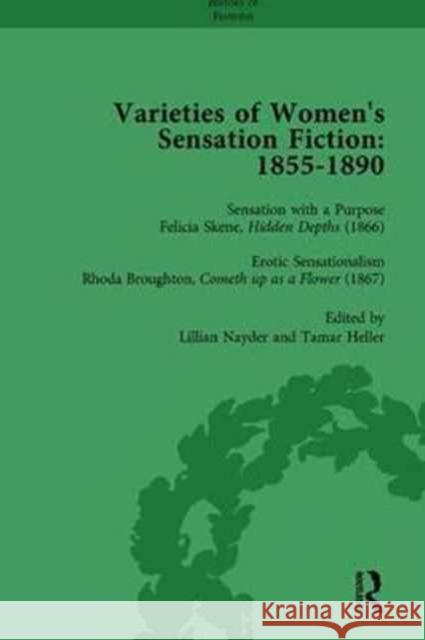 Varieties of Women's Sensation Fiction, 1855-1890 Vol 4 Andrew Maunder Sally Mitchell Tamar Heller 9781138765764 Routledge - książka