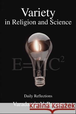 Variety in Religion and Science: Daily Reflections Raman, Varadaraja V. 9780595358403 iUniverse - książka