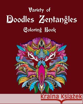 Variety of Doodles Zentangles Coloring Book: Mandalas Doodles Coloring Book Coloring Pages for Senior and All Ages Arika Williams 9781798637135 Independently Published - książka