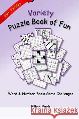 Variety Puzzle Book of Fun: Word and Number Brain Game Challenges Ellen Pack 9781729588147 Createspace Independent Publishing Platform - książka