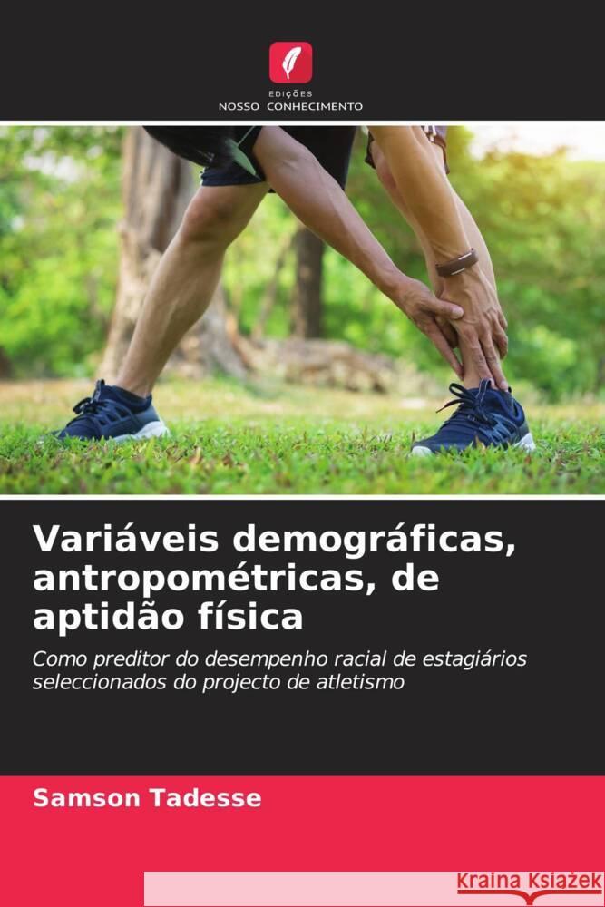 Variáveis demográficas, antropométricas, de aptidão física Tadesse, Samson 9786204441665 Edições Nosso Conhecimento - książka