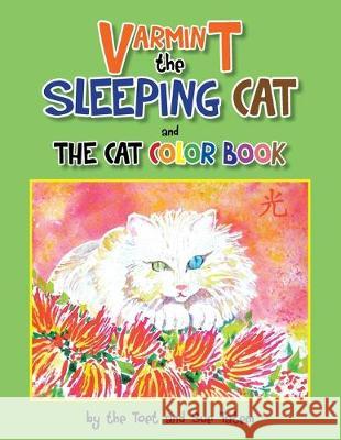 Varmint the Sleeping Cat and the Cat Color Book The Toet, Sue Tatem 9781493117192 Xlibris Us - książka