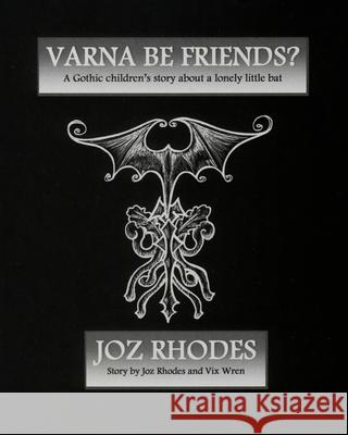 Varna Be Friends Deluxe Edition - Black Cover Joz Rhodes VIX Wren 9781983470554 Createspace Independent Publishing Platform - książka
