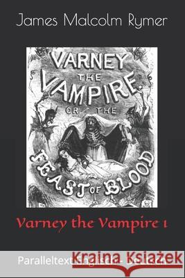 Varney the Vampire 1: Paralleltext Englisch - Deutsch Prest, Thomas Peckett 9798794820898 Independently published - książka