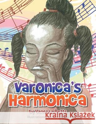 Varonica's Harmonica Vanessa Betts 9781493130061 Xlibris Corporation - książka