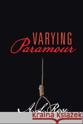 Varying Paramour A. L. Rose 9781466996113 Trafford Publishing - książka