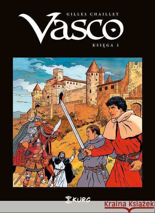 Vasco. Księga III Gilles Chaillet 9788395084904 Kurc - książka