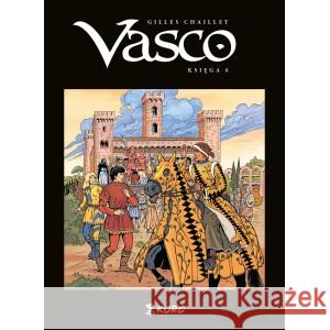 Vasco. Księga VI CHAILLET GILLES 9788396327901 KURC/INCAL - książka