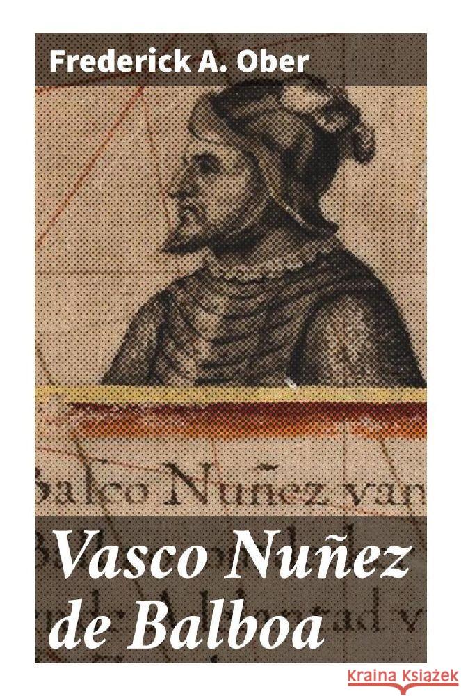 Vasco Nuñez de Balboa Ober, Frederick A. 9788027289752 Good Press - książka