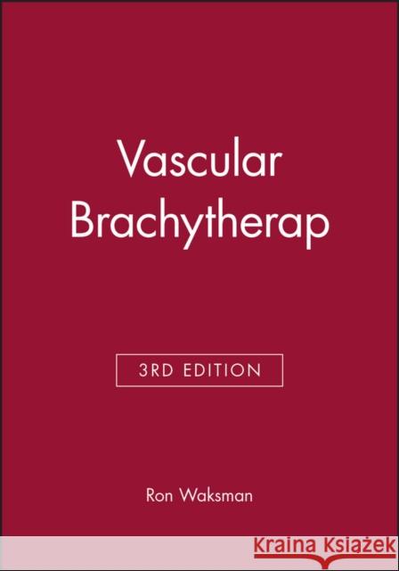 Vascular Brachytherap Ron, MD Waksman 9780879934897 Blackwell/Futura - książka